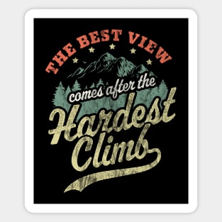 The Best View Comes After The Hardest Climb Hiking Vintage Magnet